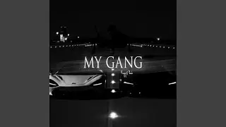 My Gang (Slowed & Reverb)