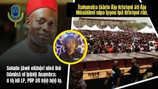 Akewe Spotlight(Yoruba): Anambra election: How Soludo decimated crisis-ridden Labour Party, PDP