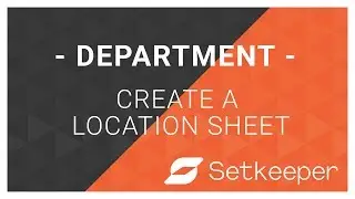 Department - Create a location sheet