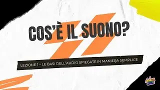 Le basi del suono spiegate in maniera semplice | Acustica e Psicoacustica – AudioZ Academy