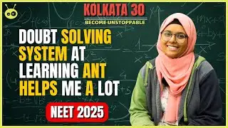 Doubt Solving System for NEET by Learning Ant | Kolkata 30 | NEET 2025 #NEET #JEE #Strategy
