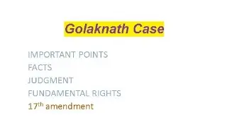 Golakhnath Case in detail judgment 17th Amendment doctrine of prospective overruling