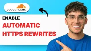 How to Enable Automatic HTTPS Rewrites in Cloudflare [2026 Full Guide]