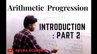 Arithmetic Progression : Part 2 || Find nth term & sum of nth Term || ADVRA Academy || Class 10