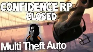 ЗАКРЫТИЕ СЕРВЕРА CONFIDENCE RP MTA