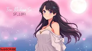 Teri Muskaan Se - Romantic Melody | SF_LOFI (Original Music)🎶