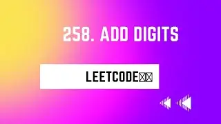 258. Add Digits|| Leetcode || Easy solution || Best question for beginners🔥🔥