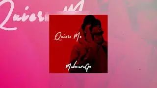Malgesto - Quiero Mo (Prod. Sour Bizel)