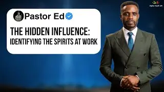 THE HIDDEN INFLUENCE - IDENTIFYING THE SPIRIT AT WORK | LIVE 061 PASTOR ED
