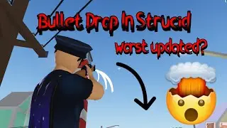 Bullet Drop (In Strucid) Worst Updated?
