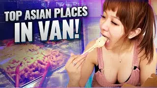 Vancouver's Top 4 must EAT ASIAN restaurants!