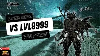 WARFRAME ash prime cerata vs lvl9999 (SOLO lvl cap void cascade SP)
