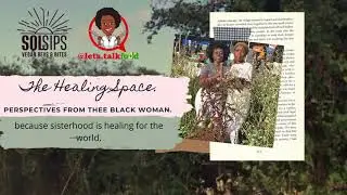 INTRODUCING: The Healing Space: Perspectives from thee Black Woman (2020)