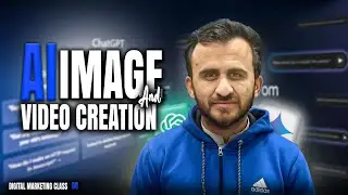 Digital Marketing Class 8 -| Ai Images Creation | Image to Video creation