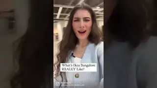What's Ikea Bangalore REALLY like?