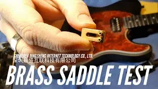 Affordable Brass Saddles (Shenzhen Dingsheng Internet Technology Co., Ltd) install and tone test