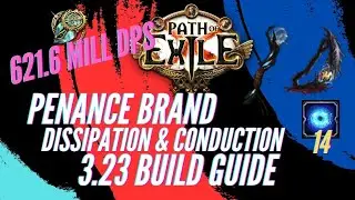 Path Of Exile - Penance Brand Of Dissipation / Conduction 3.23 Build Guide - 14 Power Charges