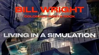 BILL WRIGHT - Living In A Simulation (Official Music Video) from Colorado Roots Rock