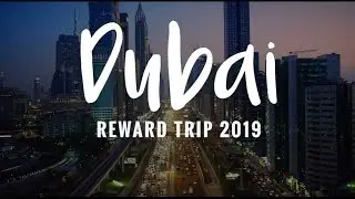 UNICITY REWARD TRIP | DUBAI 2019