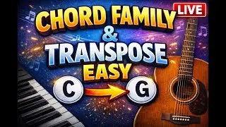 Chord Family & Transpose Explained | Live Music Class for Beginners 🎹🎸