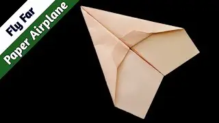 How To Make a Paper Super Airplanes Easy & Fast That Flies Far | Best Paper Airplane
