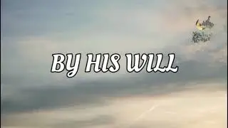 By His Will 🌙 &ndash; Calming Islamic Nasheed (Without Music) | 2025 Best Spiritual Nasheed