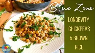 Longevity Chickpeas & Brown Rice | The BLUE ZONES Diet Made Tasty