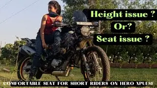 where to get Xpulse best SEAT modified for extreme short height riders ?