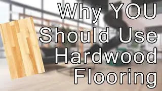 Why You Should Use Hardwood Floors (Like Mirage)