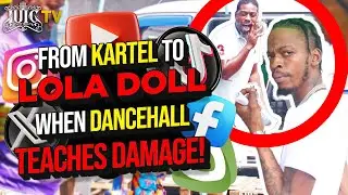 From KARTEL to #LOLA DOLL: When Dancehall Teaches Damage!
