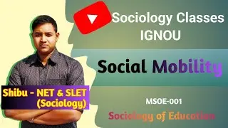 Social Mobility | Types of Social Mobility | IGNOU MSOE 001