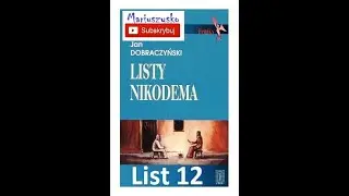 Jan Dobraczyński - Listy Nikodema - List 12