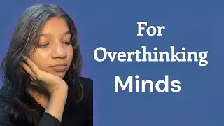 How to stop worrying about everything || for overthinking minds 