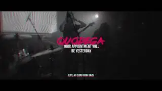 Quodega - Your Appointment Will Be Yesterday [Live]