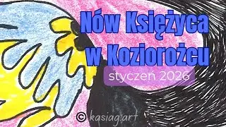 🌙 Nów Księżyca w Koziorożcu 💫 Zejście nowej cząstki energetycznej na Ziemię 
