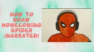 How to draw homecoming spiderman (narrated)