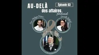 Épisode 03 : Jean-François Ouellet - Le connaisseur