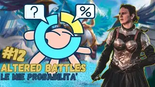 ALTERED BATTLES #12 | Devo migliorare queste mie probabilità.