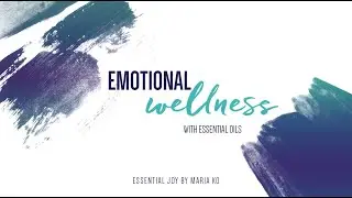 How You Can Have Emotional Wellness with Essential Oils