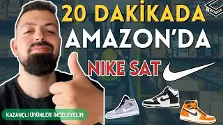 AMAZON'DA NIKE ÜRÜNLERİ SATARAK PARA KAZANMAK | Amerika'da Online Arbitrage Uygulamalı Anlatım