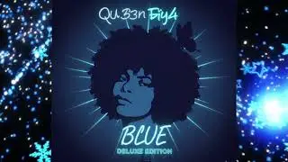 Qu33n Fiy4- Before You Sing the Blues 