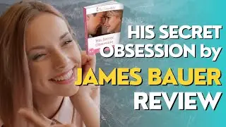 His Secret Obsession Program Review: Does James Bauer's Hero Instinct Work? James Bauer Book Reviews