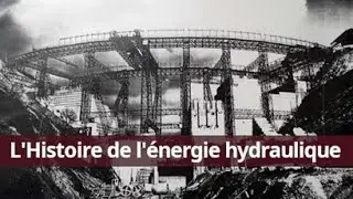 L'Histoire de l'&eacute;nergie Hydraulique
