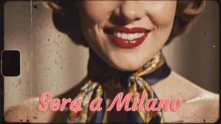 Sera a Milano - A 1960s Italian Romance