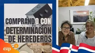 Lo Que Debes Saber para Comprar con una Determinación de Herederos  en República Dominicana