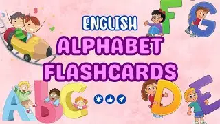 English Alphabet Flashcards - ABC | Educational Video for Kids | Learn English for Kids