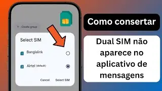 Como corrigir a op&ccedil;&atilde;o Dual SIM ausente no aplicativo de mensagens | Alterar SIM padr&atilde;o para SMS