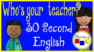 Who&rsquo;s your teacher? - Elementary ESL