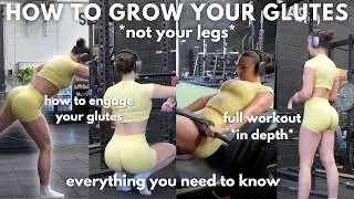 GROW YOUR GLUTES, NOT YOUR LEGS | *in depth* workout, glute growth tips, fix your form for glutes