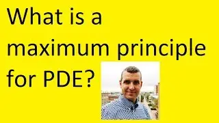 Maximum principle for PDE